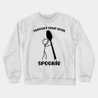 Support Your Local Spoonie Crewneck Sweatshirt